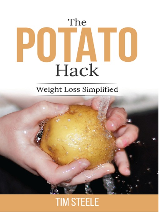 Title details for The Potato Hack by Tim Steele - Available